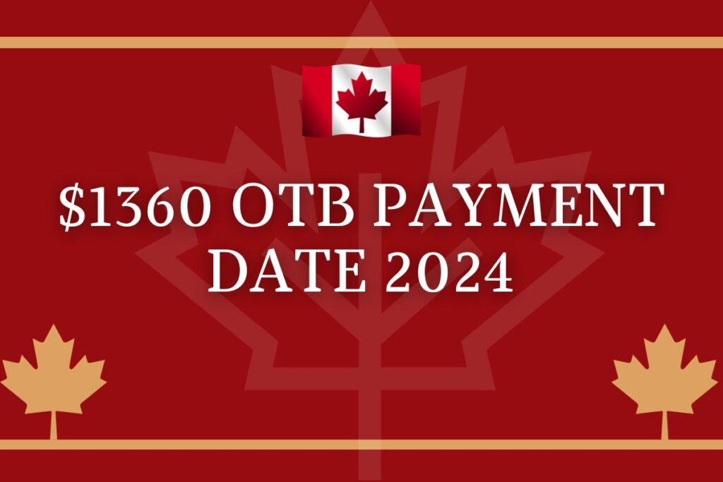 $1360 OTB Payment Date 2024