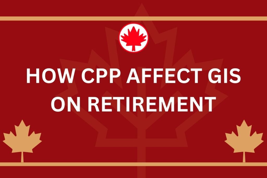 CPP Affect GIS on Retirement