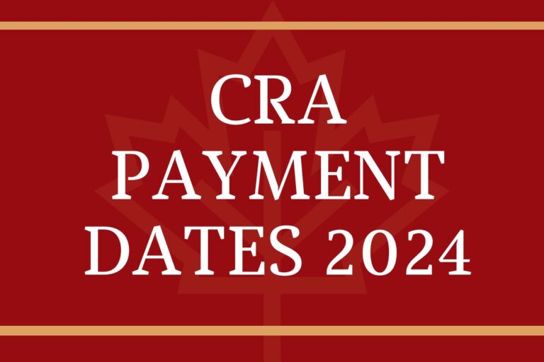 CRA Payment Dates 2024 CPP, OAS, CWB, CAIP, GST/HST Amount