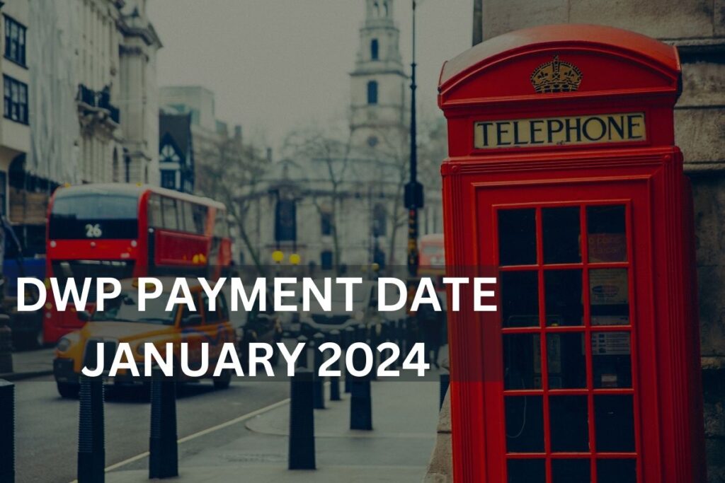 DWP Payment Date January 2024 Releasing Today, Check Status Now!