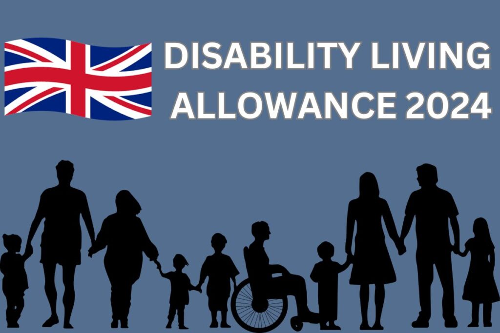 Disability Living Allowance 2024