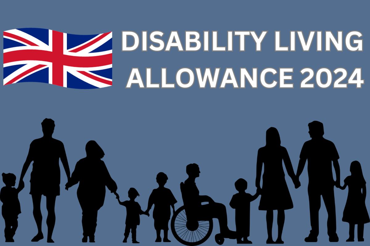 Disability Living Allowance 2024 Know Eligibility, How to Claim