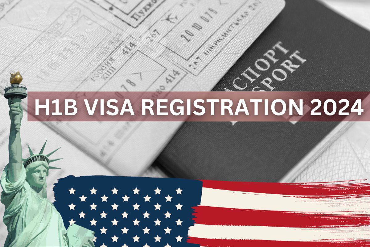H1B Visa Registration 2024 Selection Process, How to Apply Online?