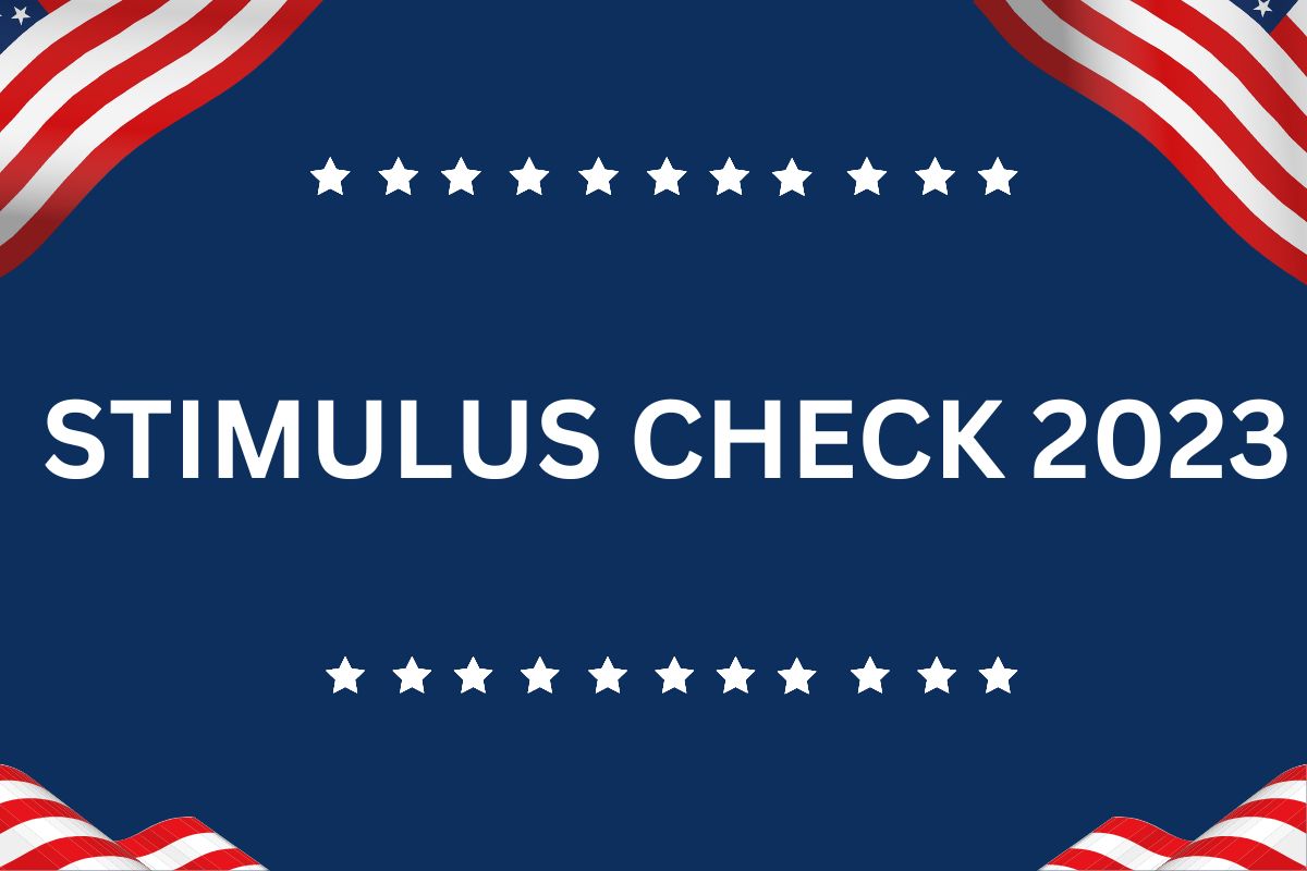 Stimulus Check 2023 4th Stimulus Checks, Payment Date