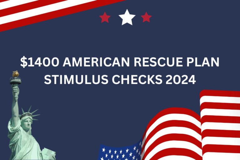 1400 American Rescue Plan Stimulus Checks 2024 Know Amount & Payment