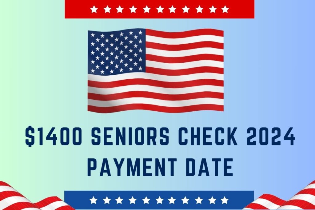 IRS $1400 Seniors Check - Payment Date & Eligibility