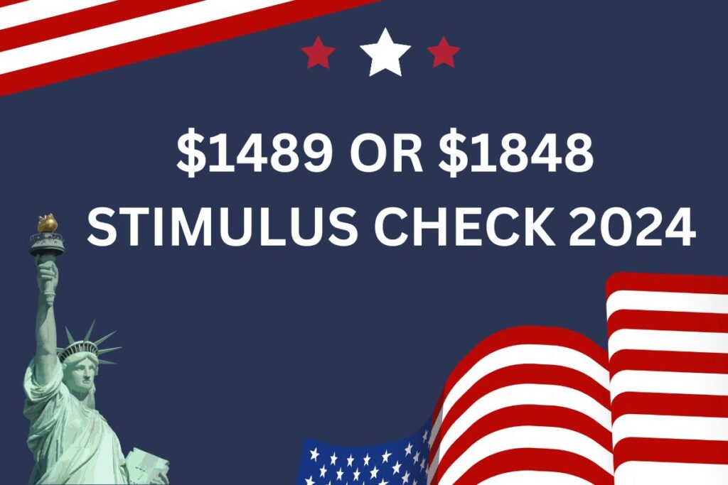 $1489 or $1848 Stimulus Check 2024