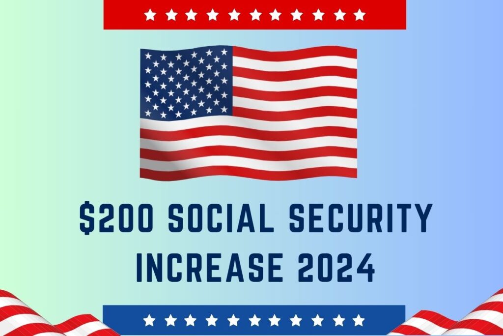 $200 Social Security Increase 2024 - By COLA For SSDI & SSI