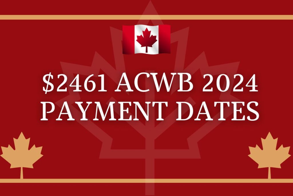 $2461 ACWB 2024 Payment Dates