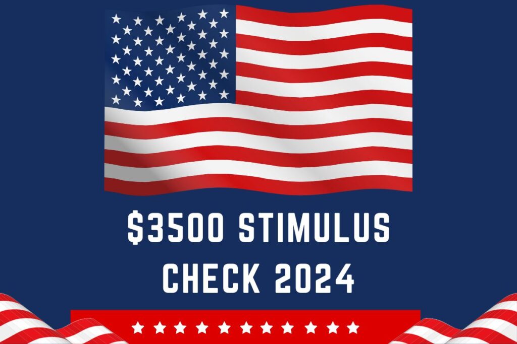 $3500 4th Stimulus Check 2024, Eligibility, Update, Status