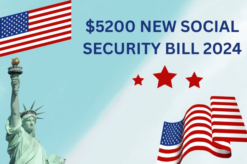$5200 New Social Security Bill 2024 - Eligibility & Payment Date