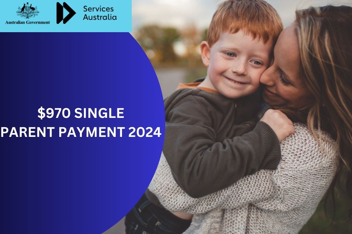 970 Single Parent Payment 2024 Check Benefits, Eligibility & Amount