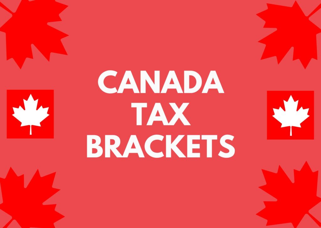Canada Tax Brackets For 2024 : Check How to Calculate
