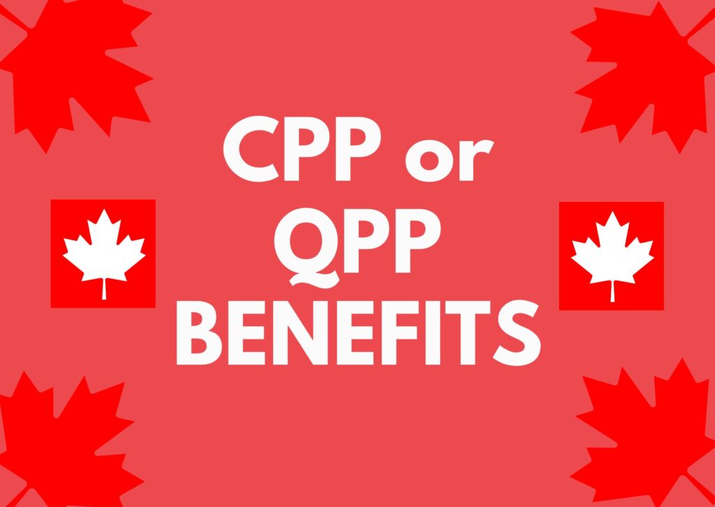 CPP or QPP Benefits 2024 - Know Details, Payment Dates & Eligibility