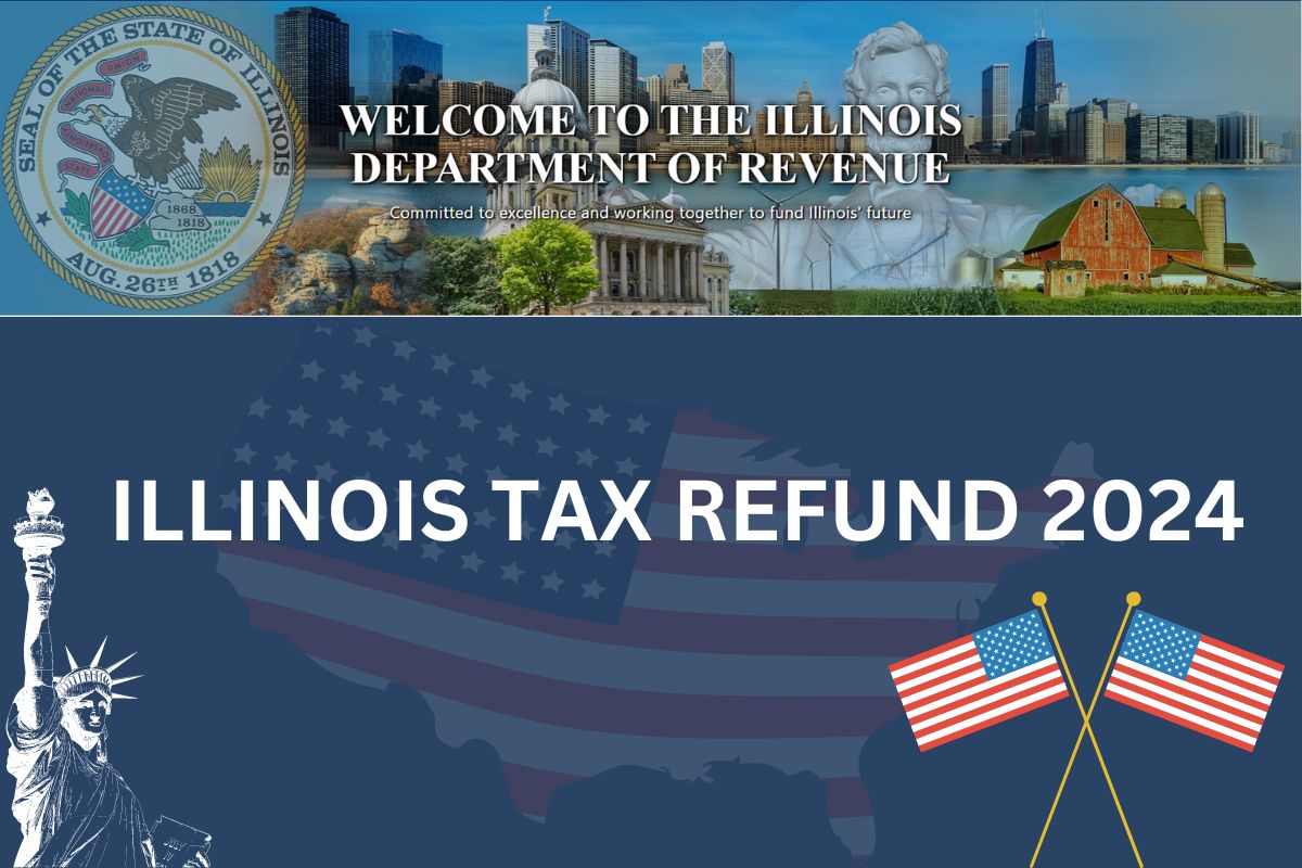 Illinois Tax Refund 2024 Know Schedule, Payment Dates & Eligibility