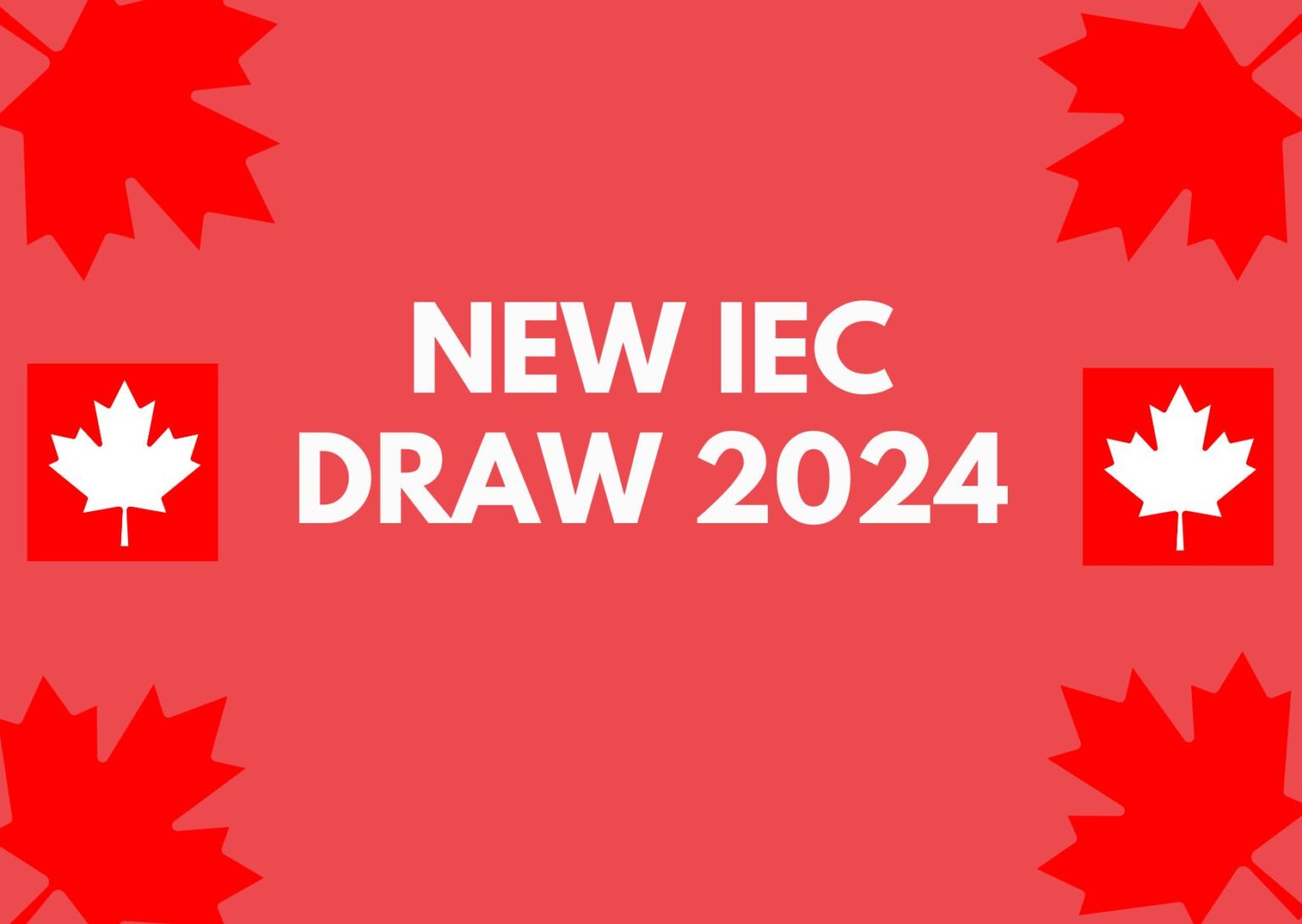 New IEC Draw 2024 Know Canada Work Permit Invitations & Working Holiday