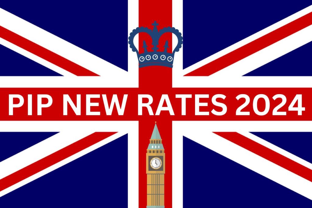 PIP New Rates 2024 Know What are the Latest PIP Rates Changes