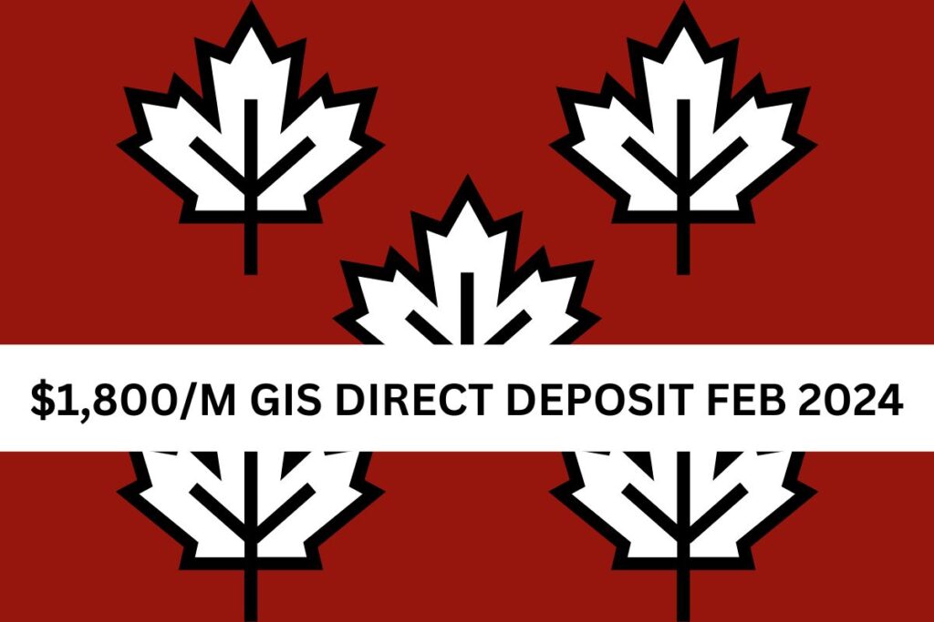 $1,800/M GIS Direct Deposit Feb 2024