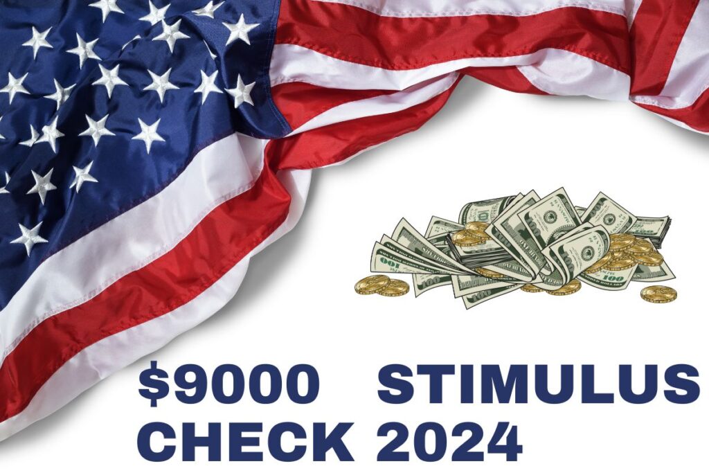$9000 Stimulus Check 2024 Payment Date