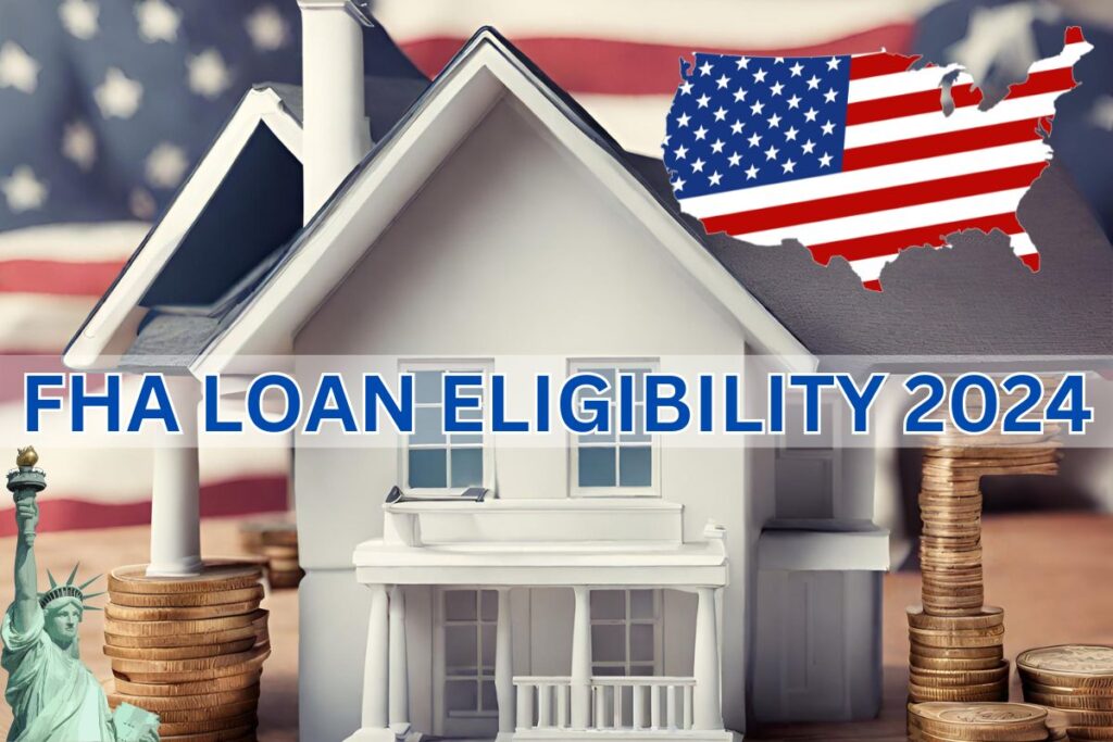 FHA Loan Eligibility 2024