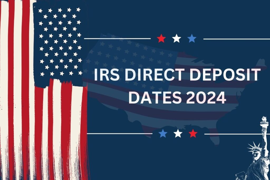 IRS Direct Deposit Dates 2024