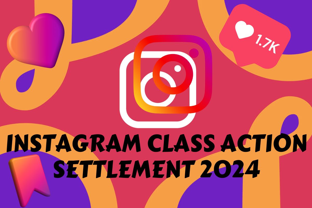 Instagram Class Action Settlement 2024 Know Payment Date, Amount
