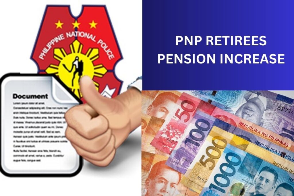 PNP Retirees Pension Increase 2024 : Benefits & Eligibility