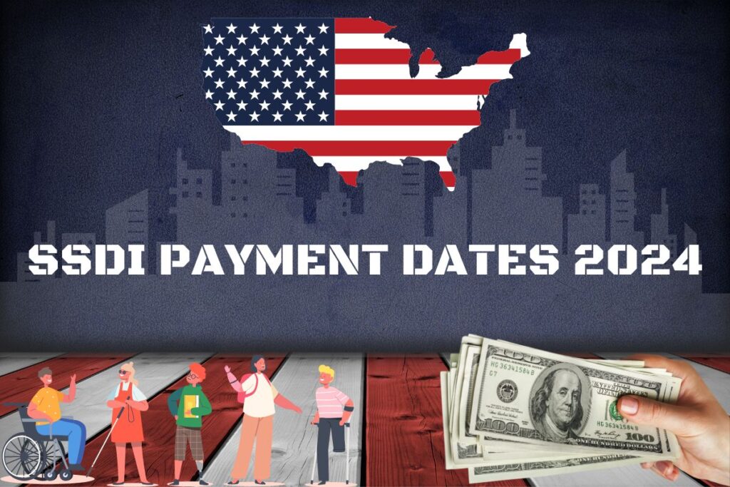 SSDI Payment Dates 2024 : Benefits & How To Claim
