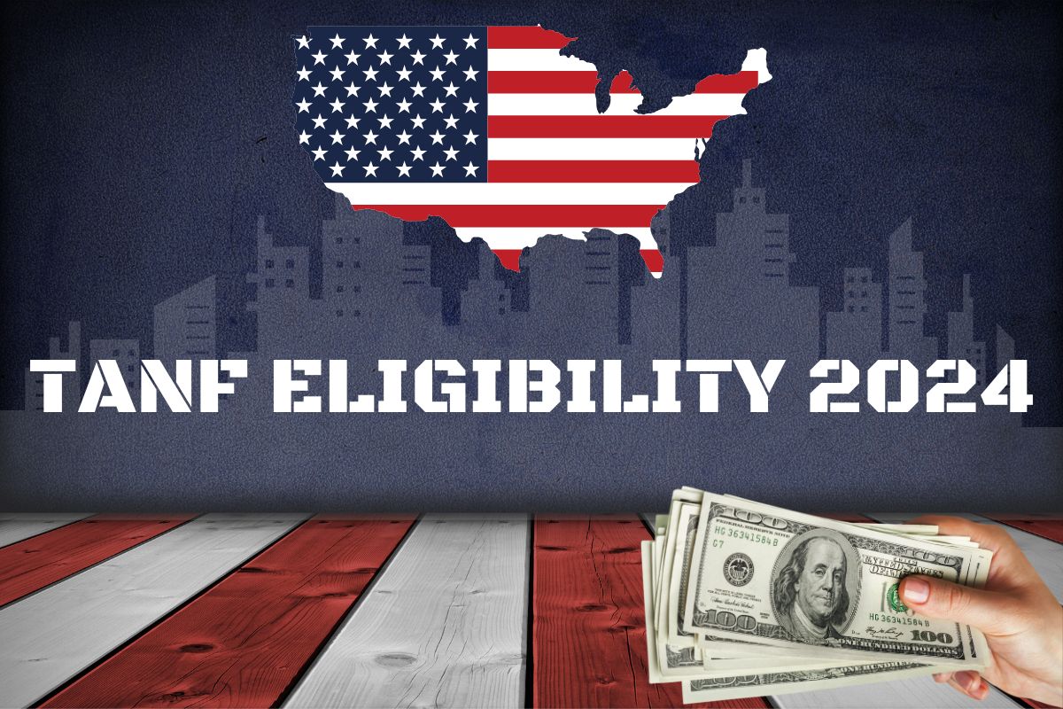 TANF Eligibility 2024 Know TANF Balance, Benefits & Payment Dates