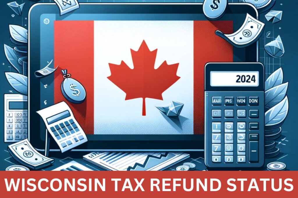 Wisconsin Tax Refund Status 2024 : How To Check